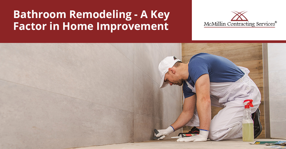 Bathroom Remodeling 5 Steps To Follow - McMillin Contracting