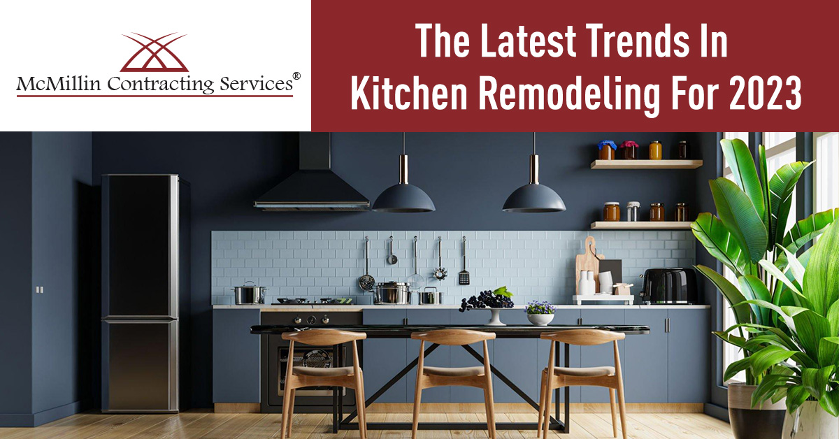 The Latest Trends in Kitchen Remodeling for 2023