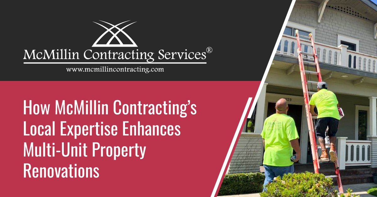 How McMillin Contracting’s Local Expertise Enhances Multi-Unit Property Renovations